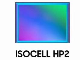 三星推出 2 亿像素图像传感器 ISOCELL HP2，正量产过程中