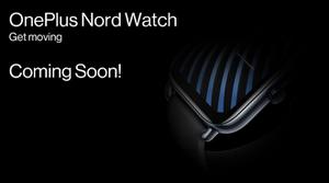 一加 Nord Watch 智能手表官宣 采用 AMOLED 屏幕 刷新率为50Hz
