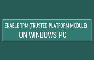 在Windows电脑上启用TPM（可信平台模块）